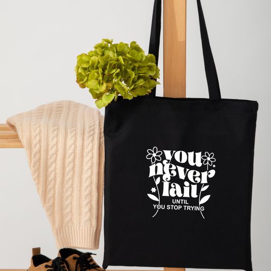 You never fail Totebag